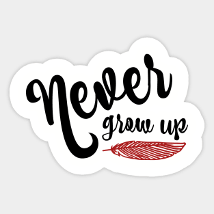 Never Grow Up Sticker